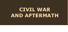 Civil War and Aftermath